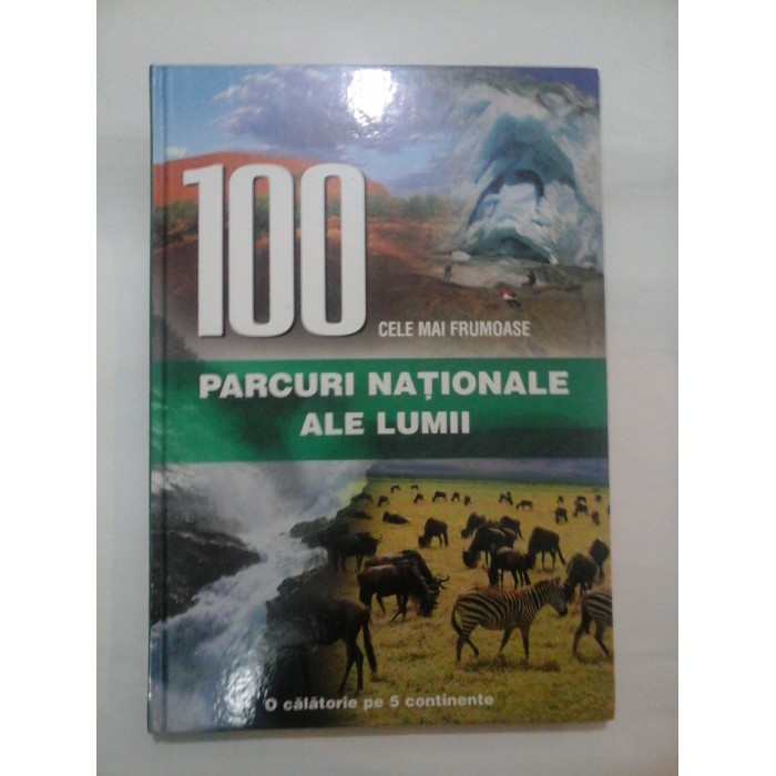100  CELE  MAI  FRUMOASE  PARCURI  NATIONALE  ALE  LUMII